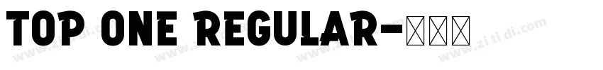 Top One Regular字体转换 Top One Regular字体转换